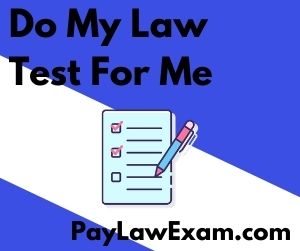 Do My Law Test For Me