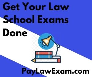 Get Your Law School Exams Done